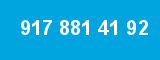 917 881 41 92
